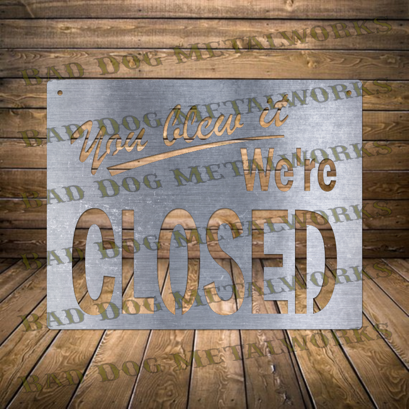 You Blew It We're Closed - Dxf and Svg