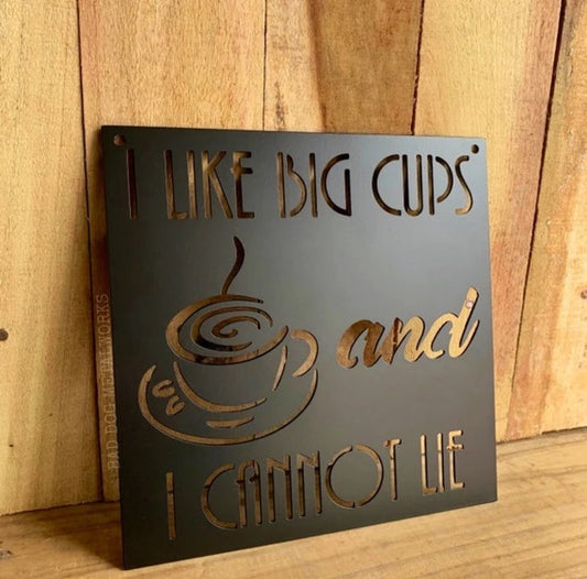 I Like Big Cups and I Cannot Lie