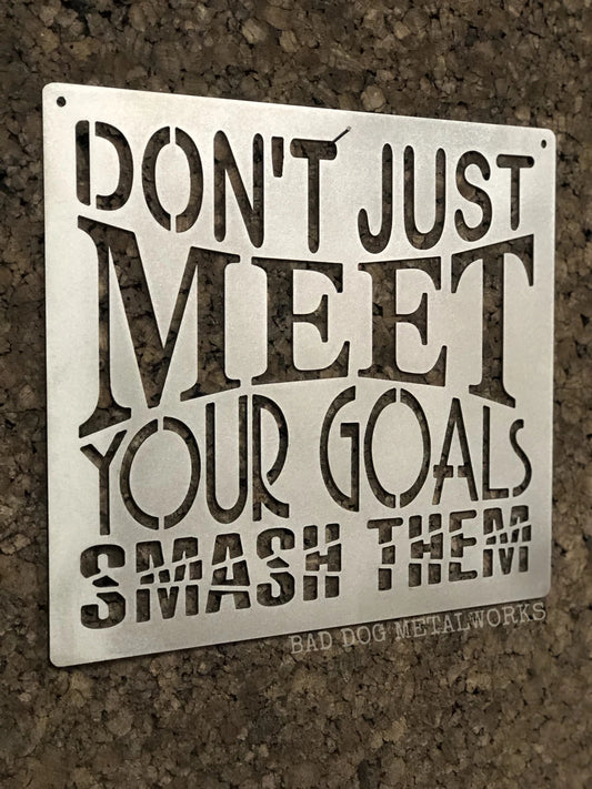 Don’t Just Meet Your Goals, Smash Them